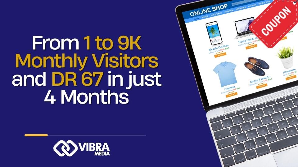 How We Got a Coupon Site from 1 to 9K Visitors and Achieved DR 67 in 4 Months case study artwork