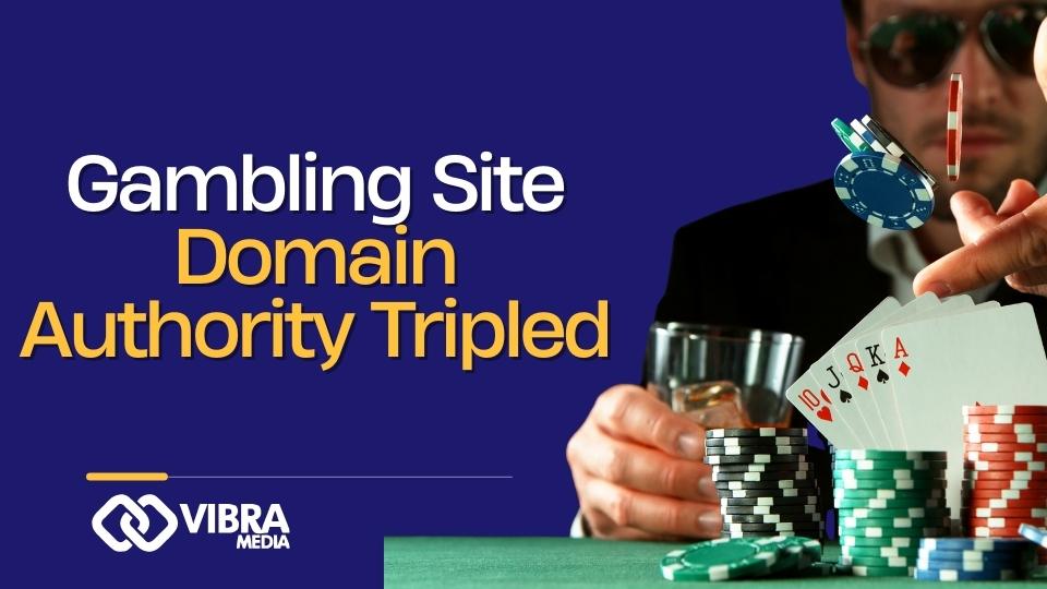 How We Tripled Domain Authority for a Gambling Site in Just 3 Months case study artwork